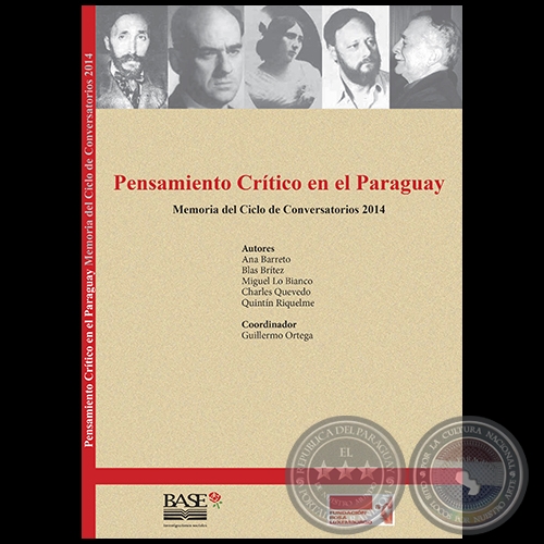 Carlos Pastore y su principal obra. La lucha por la tierra en el Paraguay - PENSAMIENTO CRTICO EN EL PARAGUAY - QUINTN RIQUELME - AO 2014